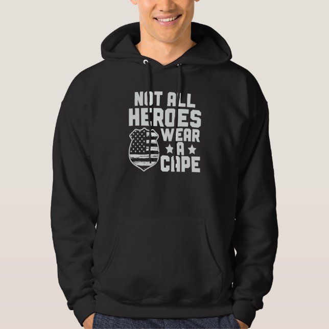Blue Line Not All Heroes Wear A Cape Police Office Hoodie (Front)
