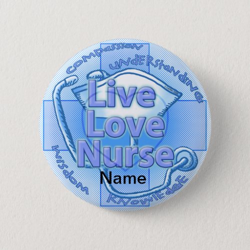 Blue Live Love Nurse custom name Button