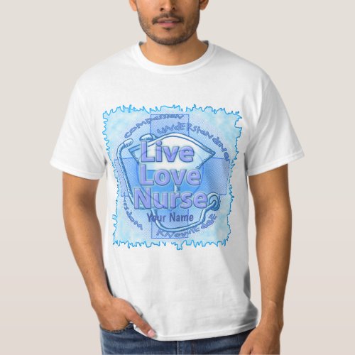 Blue Live Love Nurse custom name T_Shirt