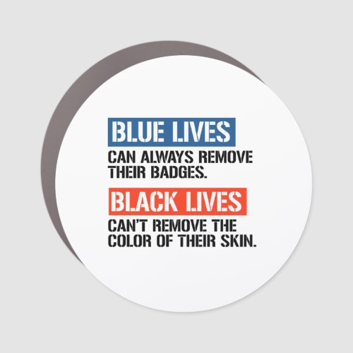 Blue Lives Can Remove Their Badge Car Magnet