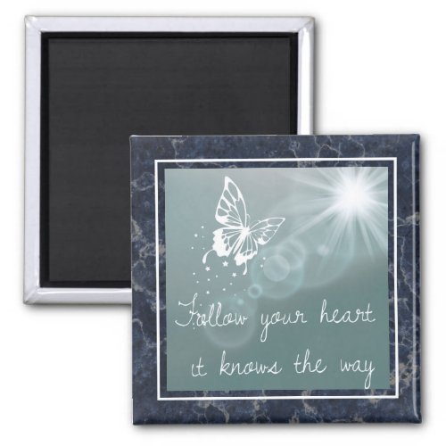 Blue Marble Butterfly Follow Your Heart Quote Magnet