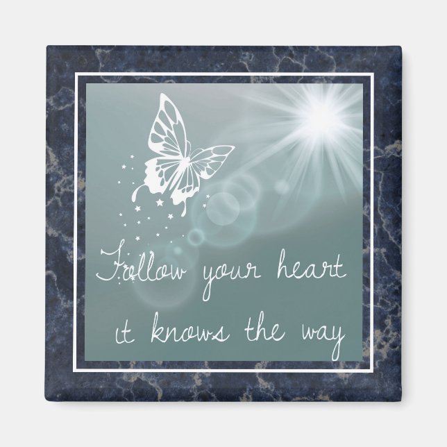 Blue Marble Butterfly Follow Your Heart Quote Magnet (Front)