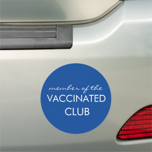 Blue Member of the Vaccinated Club Car Magnet