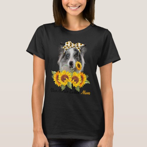 Blue Merle Collie Mom Sunflower Summer Dog Mom Mam T_Shirt