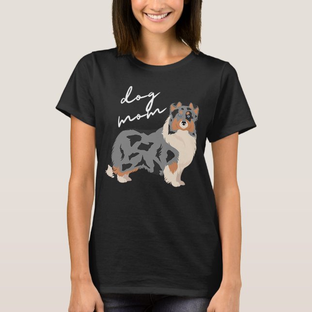 Blue Merle White & Tan Shetland Sheepdog Dog Mom T-Shirt (Front)