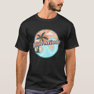 Blue Mind Life Apparel, The Blue Mind For Mental H T-Shirt