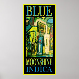 BLUE MOONSHINE INDICA POSTER