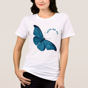 Blue Morpho Butterfly Love Me Do Tri-Blend Shirt