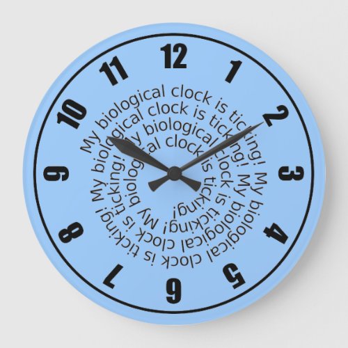 Blue My Biological Clock is Ticking Clock