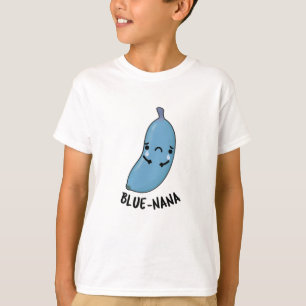 Blue-nana Funny Banana Pun  T-Shirt