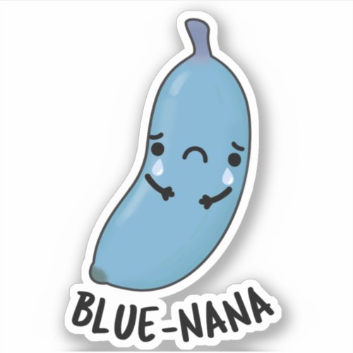 Blue_nana Funny Banana Puns   Sticker