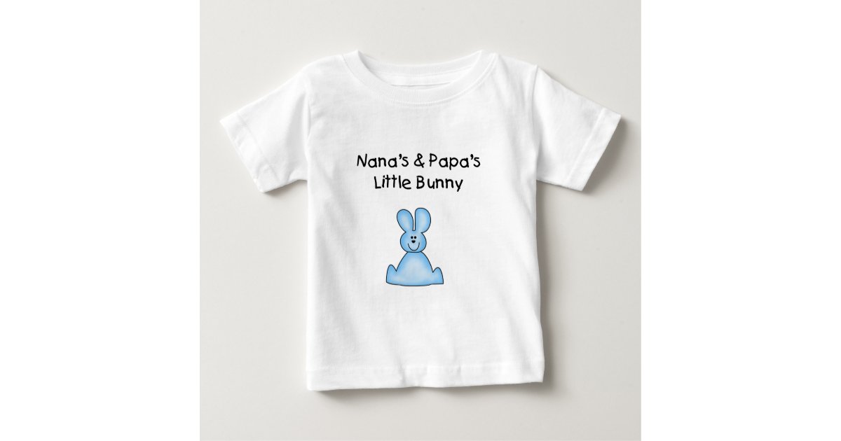 Blue Nana S And Papa S Little Bunny Baby T Shirt Zazzle Com
