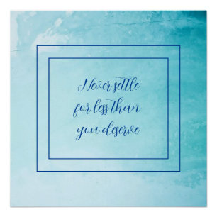 Blue Never Settle For Less Glossy Poster