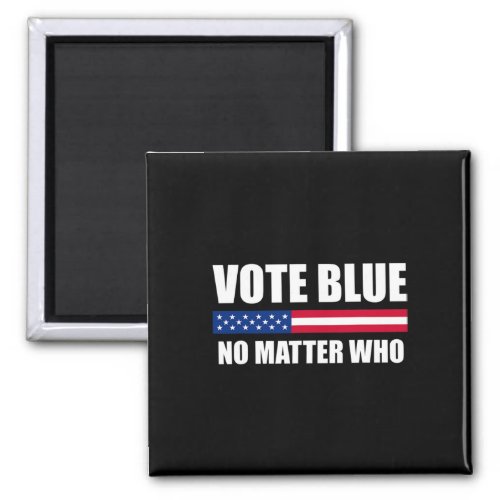 Blue No Problem Who Pro_democrat Anti_trump Statem Magnet