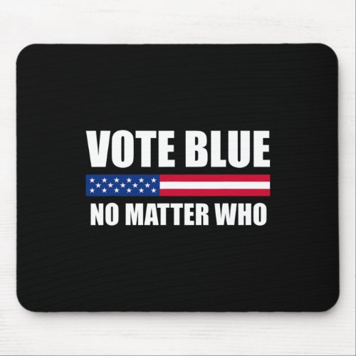 Blue No Problem Who Pro_democrat Anti_trump Statem Mouse Pad