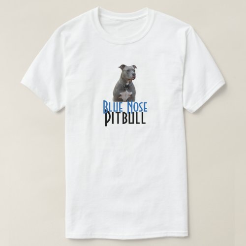 Blue Nose Pitbull White T_Shirt