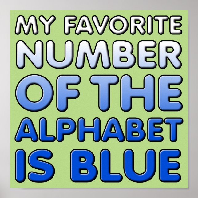 Blue Number Of The Alphabet Funny Poster Sign (Front)