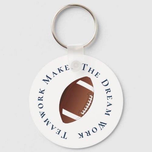 Blue on White Teamwork Makes The Dream Work Keychain