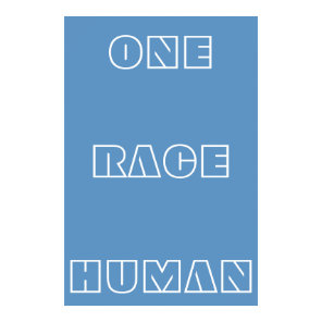 Blue One Race Human Quote Text Poster