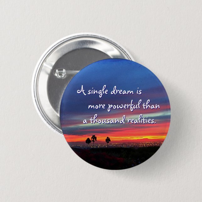 Blue Orange Sunset Photo A Single Dream Quote Button (Front & Back)
