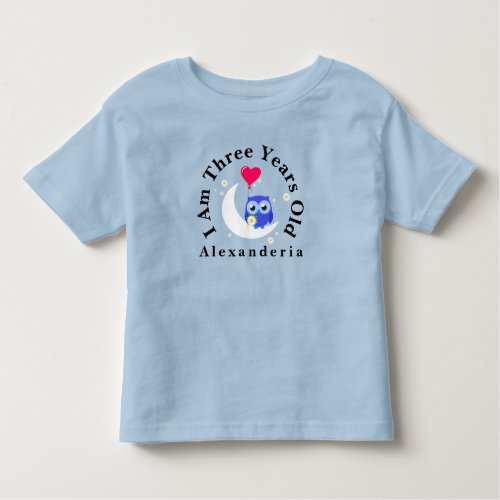 Blue Owl Birthday  add name I am 3 years old Toddler T_shirt