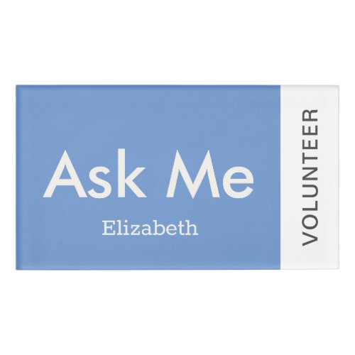 Blue Personalized Volunteer Ask Me Magnetic Name Tag