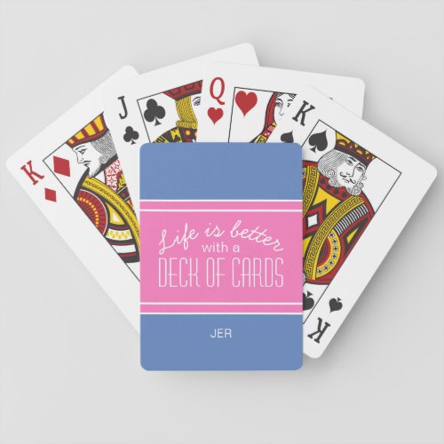 Blue  Pink Life Is Better Quote Initials Playing Cards
