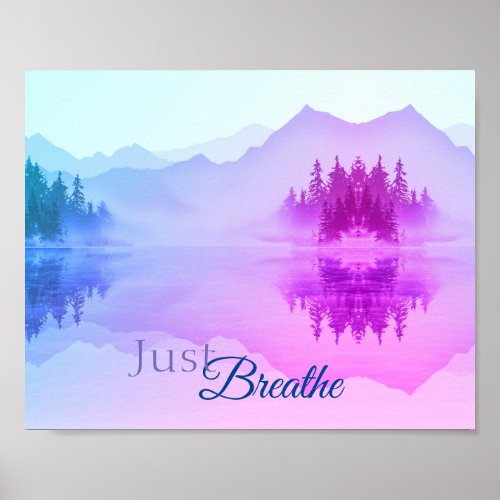 Blue Pink Mountains Forest Landscape Just Breathe Poster