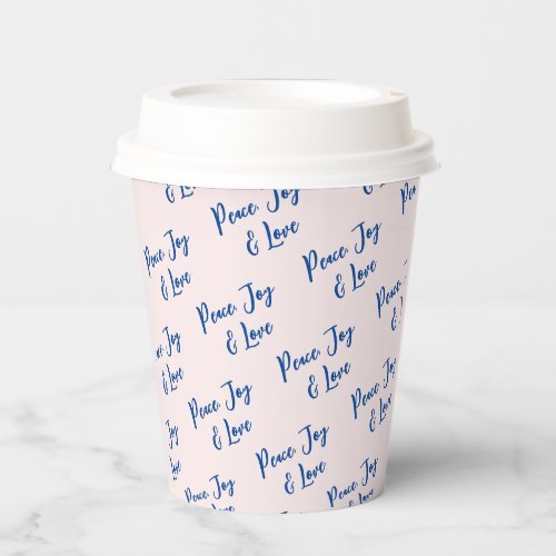 Blue  Pink Peace Joy  Love Custom Text Pattern Paper Cups