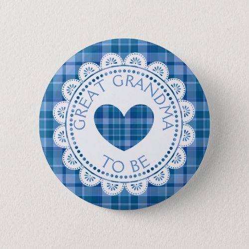 Blue Plaid Great Grandma to Be Button