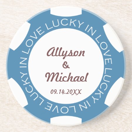 Blue Poker Chip Lucky In Love Wedding Anniversary Sandstone Coaster
