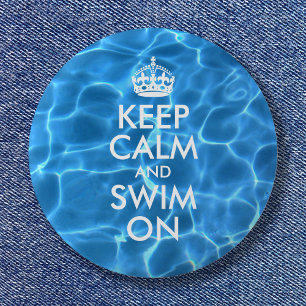 Blue Pool Water Keep Calm and Swim On Button