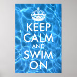 Blue Pool Water Keep Calm and Swim On Poster