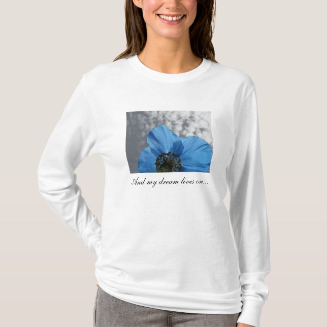 Blue Poppy My Dream Lives On T-Shirt (Front)