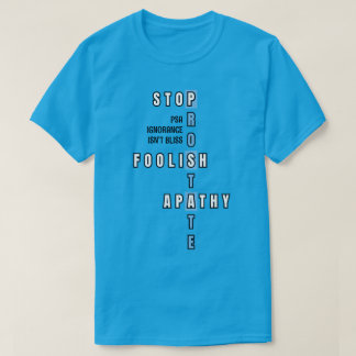 Blue Prostate Cancer Awareness STOP APATHY T-Shirt