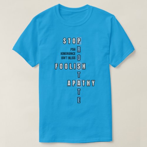 Blue Prostate Cancer Awareness STOP APATHY T_Shirt