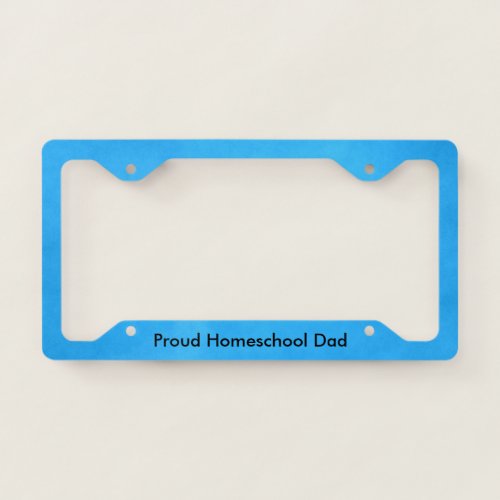 Blue Proud Homeschool Dad License Plate Frame