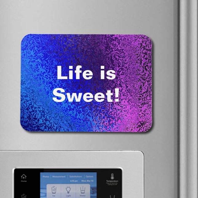 Blue & Purple Shiny Abstract Life is Sweet Magnet (Blue & Purple Shiny Abstract Life is Sweet Magnet)