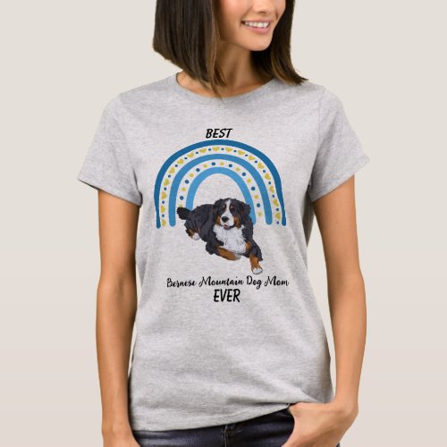 Blue Rainbow Best Bernese Mountain Dog Mom T_Shirt