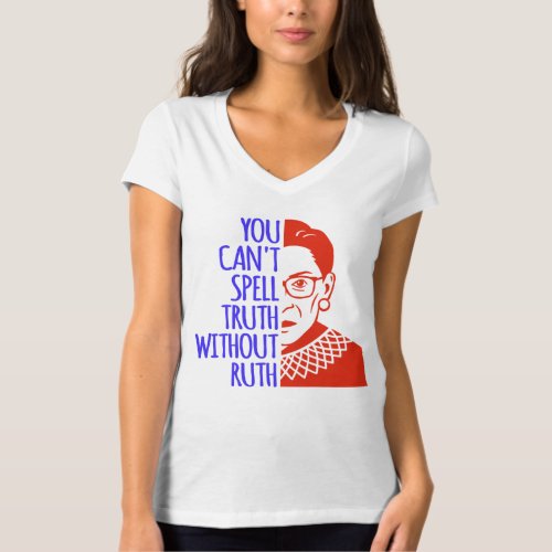 Blue Red You Cant Spell Truth Withour Ruth Quote T_Shirt