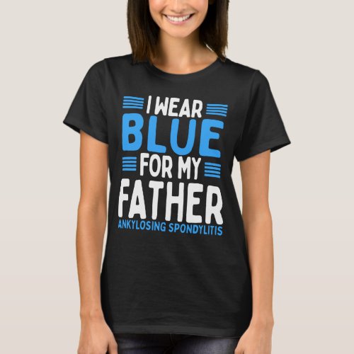 Blue Ribbon Ankylosing Spondylitis Awareness Dad T_Shirt
