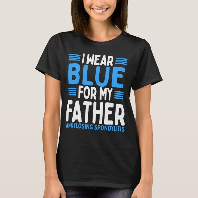 Blue Ribbon Ankylosing Spondylitis Awareness Dad T-Shirt (Front)
