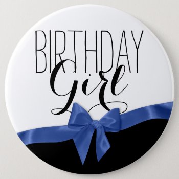 Blue Ribbon Bow Birthday Girl Pinback Button by InBeTeen at Zazzle
