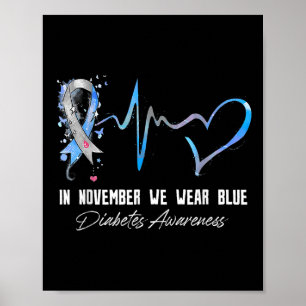 Blue Ribbon In November We Wear Blue For Diabetes Poster