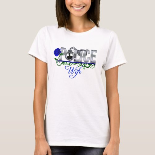 Blue Rose POLICE WIFE T_Shirt