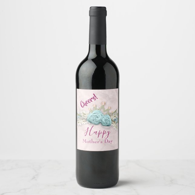 Blue Roses and Crown Floral Bouquet Mother's Day Wine Label (Front)