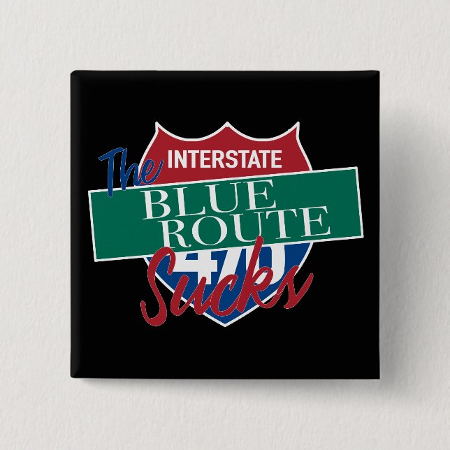Blue Route Sucks funny Delco driver commute 476 Button (Front)