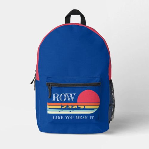 Blue Row Like You Mean It  Printed Backpack