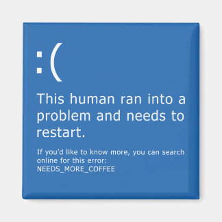 Blue Screen of Death - Coffee Error Magnet