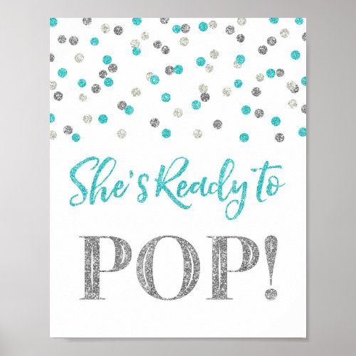 Blue Silver Confetti Shes Ready to Pop Sign